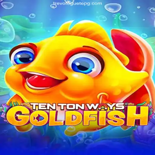 Dive into the Exciting World of TenTonWaysGoldfish on TREVOFOGUETE.COM