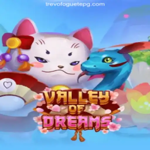 Discover the Magic of ValleyofDreams on TREVOFOGUETE.COM